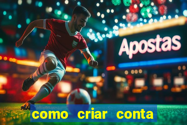 como criar conta nova em plataforma de jogos